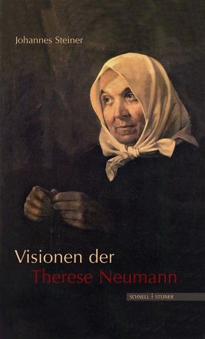 Visionen der Therese Neumann von Steiner,  Johannes