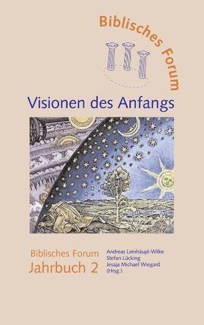 Visionen des Anfangs von Leinhäupl-Wilke,  Andreas, Lücking,  Stefan, Wiegard,  Jesaja M