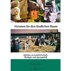 Visionen für den ländlichen Raum von Schalitz,  Gisbert