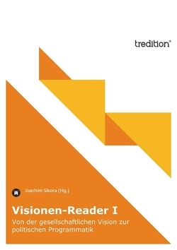 Visionen-Reader I von Sikora,  Joachim