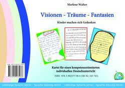 Visionen – Träume – Fantasien von Walter,  Marlene