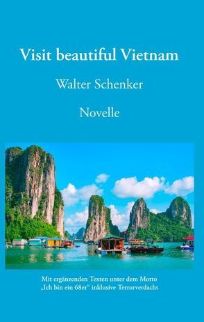 Visit beautiful Vietnam von Schenker,  Walter