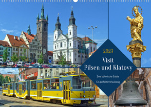 Visit Pilsen & Klatovy – Zwei böhmische Städte – Ein perfekter Urlaubstag (Wandkalender 2023 DIN A2 quer) von Felix,  Holger