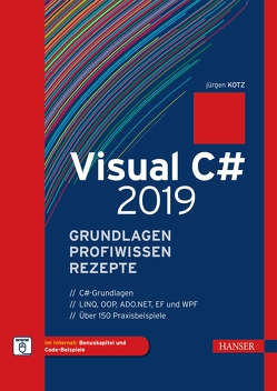 Visual C# 2019 – Grundlagen, Profiwissen und Rezepte von Kotz,  Jürgen