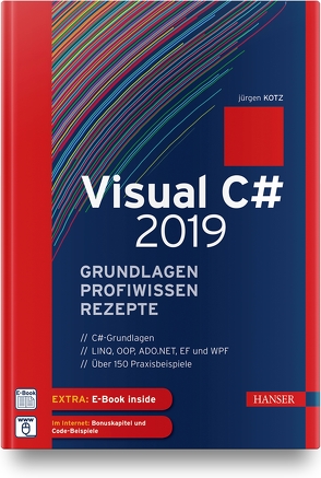 Visual C# 2019 – Grundlagen, Profiwissen und Rezepte von Kotz,  Jürgen