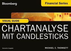 Visual Guide: Chartanalyse mit Candlesticks von Lamberty-Klaas,  Isabel, Thomsett,  Michael C.