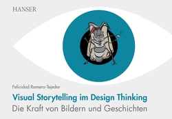 Visual Storytelling im Design Thinking von Romero-Tejedor,  Felicidad