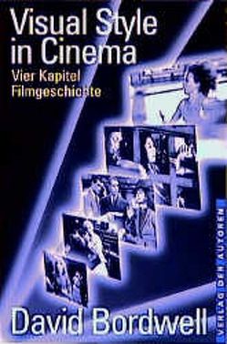 Visual Style in Cinema von Bordwell,  David, Ciletti,  Mechthild, Rost,  Andreas