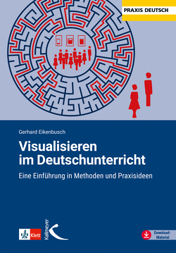 Visualisieren im Deutschunterricht von Eikenbusch,  Gerhard