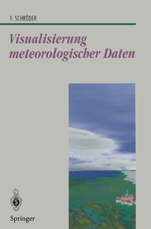 Visualisierung meteorologischer Daten von Schroeder,  Florian