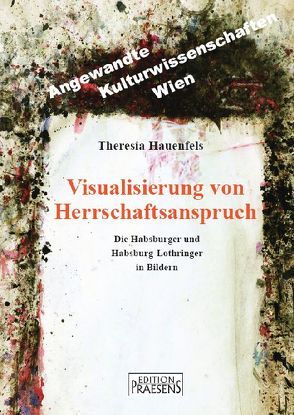 Visualisierung von Herrschaftsanspruch von Hauenfels,  Theresia