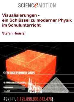 Visualisierungen – ein Schlüssel zu moderner Physik im Schulunterricht von Heusler,  Stefan