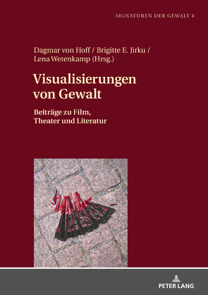 Visualisierungen von Gewalt von Jirku,  Brigitte, von Hoff,  Dagmar, Wetenkamp,  Lena