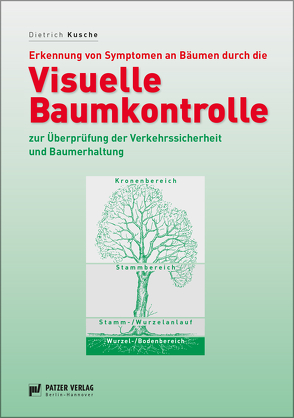 Visuelle Baumkontrolle von Kusche,  Dietrich