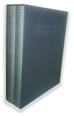 Klaus Peter Dencker – Visuelle Poesie [Bände I & II im Schuber] von Dencker,  Klaus Peter