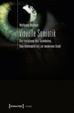 Visuelle Semiotik von Wildgen,  Wolfgang
