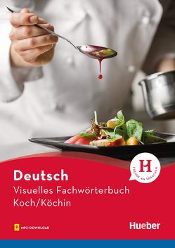 Visuelles Fachwörterbuch Koch/Köchin von Doubek,  Katja, Grüter,  Cornelia, Matthes,  Gabriele, Weßner,  Anja