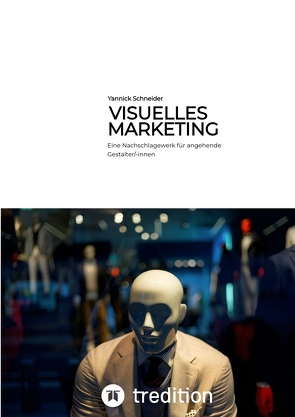 Visuelles Marketing von Schneider,  Yannick