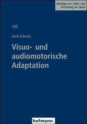 Visuo- und audiomotorische Adaptation von Schmitz,  Gerd