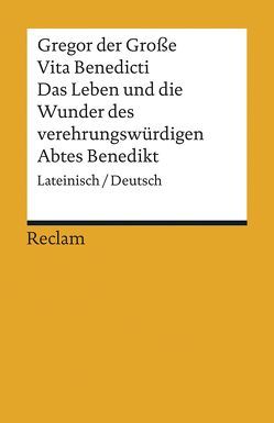 Vita Benedicti / Das Leben und die Wunder des verehrungswürdigen Abtes Benedikt von Gregor der Grosse, Vollmann-Profe,  Gisela