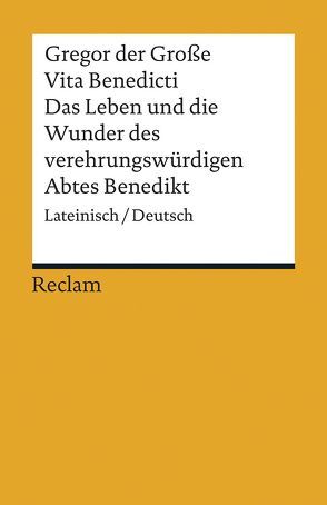 Vita Benedicti / Das Leben und die Wunder des verehrungswürdigen Abtes Benedikt von Gregor der Grosse, Vollmann-Profe,  Gisela
