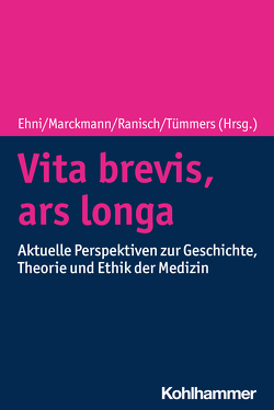 Vita brevis, ars longa von Ehni,  Hans-Joerg, Marckmann,  Georg, Ranisch,  Robert, Tümmers,  Henning