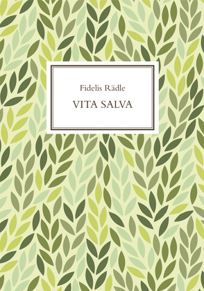 Vita Salva von Rädle,  Fidelis