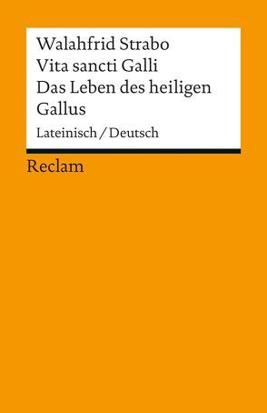 Vita sancti Galli / Das Leben des heiligen Gallus von Schnoor,  Franziska, Tremp,  Ernst, Walahfrid Strabo