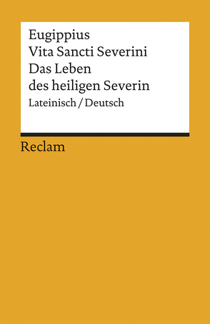 Vita Sancti Severini / Das Leben des heiligen Severin von Eugippius, Nüßlein,  Theodor