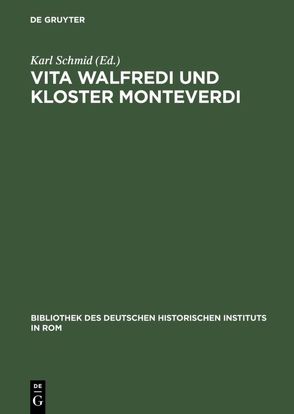 Vita Walfredi und Kloster Monteverdi von Schmid,  Karl