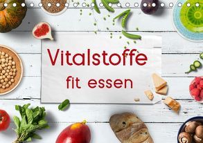 Vitalstoffe – fit essen (Tischkalender 2019 DIN A5 quer) von Bergmann,  Kathleen