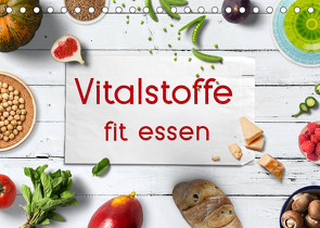 Vitalstoffe – fit essen (Tischkalender 2023 DIN A5 quer) von Bergmann,  Kathleen