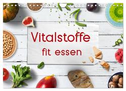 Vitalstoffe – fit essen (Wandkalender 2024 DIN A4 quer), CALVENDO Monatskalender von Bergmann,  Kathleen
