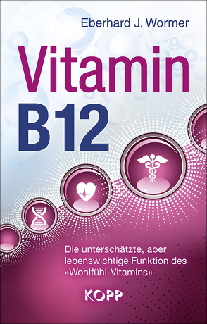 Vitamin B12 von Wormer,  Eberhard J.