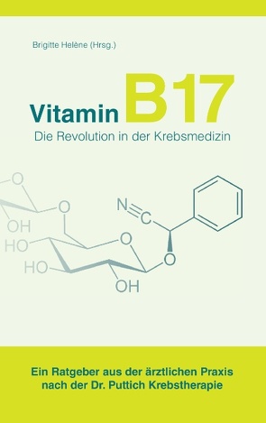 Vitamin B17 – Die Revolution in der Krebsmedizin von Helène,  Brigitte