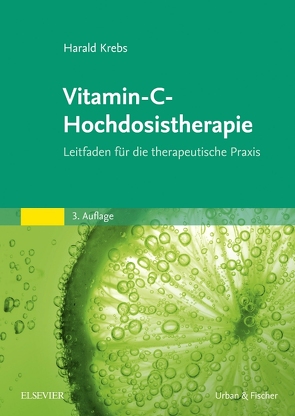 Vitamin-C-Hochdosistherapie von Krebs,  Harald