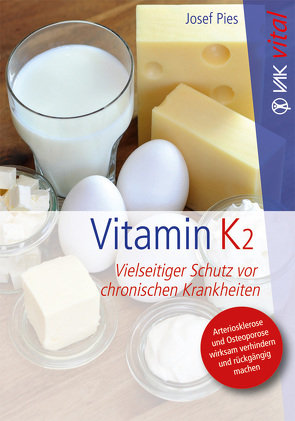 Vitamin K2 von Pies,  Josef