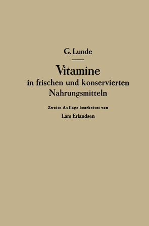 Vitamine in frischen und konservierten Nahrungsmitteln von Erlandsen,  Lars, Lunde,  Gulbrand