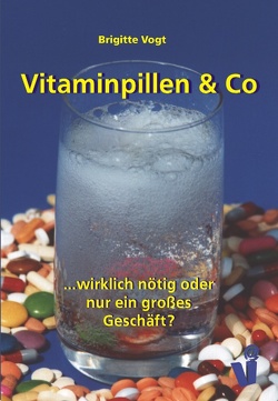 Vitaminpillen & Co von Vogt,  Brigitte