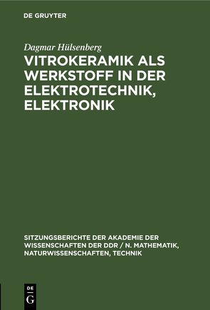 Vitrokeramik als Werkstoff in der Elektrotechnik, Elektronik von Hülsenberg,  Dagmar