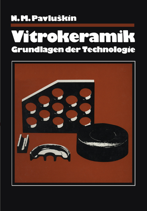 Vitrokeramik von Bruntsch,  R., Pavluskin,  N.M.