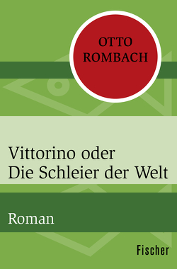 Vittorino oder die Schleier der Welt von Rombach,  Otto