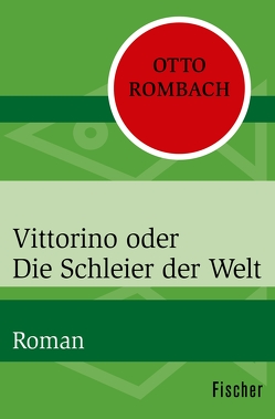 Vittorino oder die Schleier der Welt von Rombach,  Otto