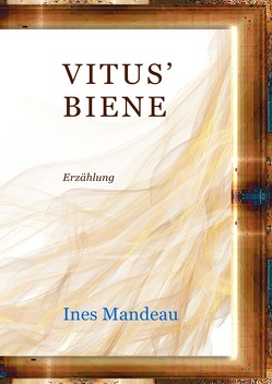 Vitus‘ Biene von Mandeau,  Ines