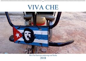 VIVA CHE – Mit Che Guevara unterwegs auf Kuba (Wandkalender 2018 DIN A2 quer) von von Loewis of Menar,  Henning
