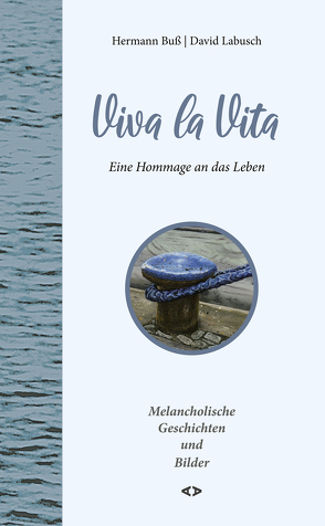 Viva la Vita von Altepost,  Klaus, Buß,  Hermann, Labusch,  David