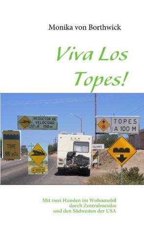 Viva Los Topes! von Borthwick,  Monika von