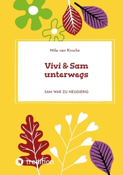 Vivi & Sam unterwegs von Grabler,  Wolfgang, van Kirsche,  Mila