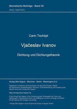 Vjačeslav Ivanov. Dichtung und Dichtungstheorie von Tschöpl,  Carin