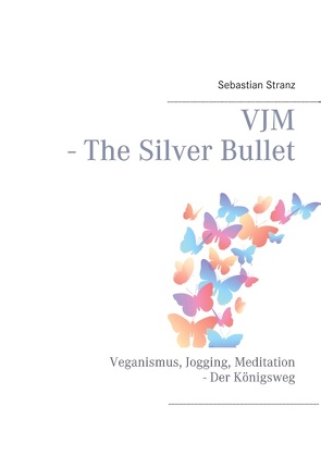 VJM – The Silver Bullet von Stranz,  Sebastian
